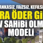 DAP Yapı’dan bir ilk! Emlak Konut güvencesi Dap vizyonuyla kendi kendini ödeyen ev modeli