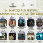 14. Boğaziçi Film Festivali’nde Uluslararası Uzun Metraj Yarışma Filmleri Belli Oldu!