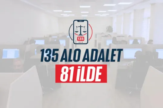 Alo Adalet 135, tüm adliyelerde hizmete sunuldu