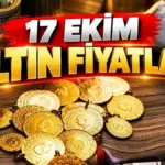 ALTIN FİYATLARI 17 EKİM GÜNCEL | Gram, Çeyrek, Cumhuriyet Altını Bugün Ne Kadar? Kapalıçarşı Altın Fiyatları Son Durum