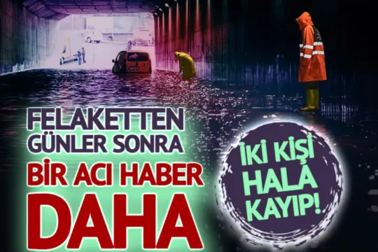 İstanbul'daki sel felaketinden bir acı haber daha