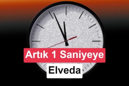 Küresel saat sisteminde tarihi değişim: Artık saniye uygulaması kaldırılıyor