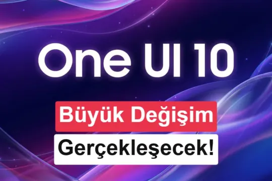 Samsung, One UI 10 ile büyük değişime hazırlanıyor