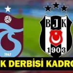 TRABZONSPOR BEŞİKTAŞ DERBİ MAÇI NE ZAMAN, Saat Kaçta, Hangi Kanalda? Süper Lig TS-BJK Derbisi İçin Geri Sayım: Orkun Kökçü ve Onuachu Yok! Canlı Yayın Kanalı ve Maç Detayları